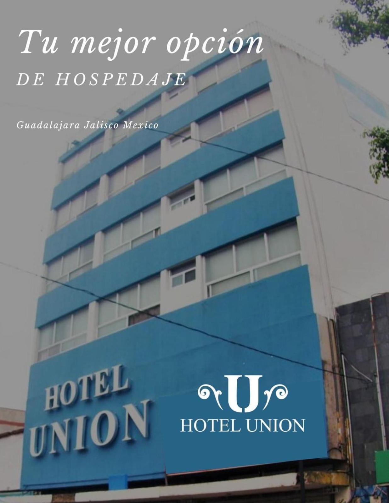 Hotel Union Guadalajara Kültér fotó